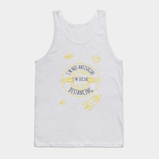 I'm Not Antisocial I'm Social Distancing Tank Top